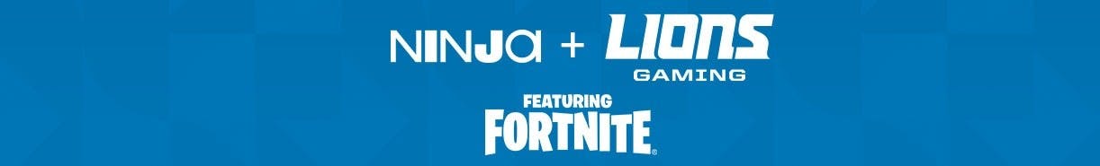 Ninja + Lions Gaming Featuring Fortnite (Solos)